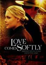 Watch Love Comes Softly Myflixer