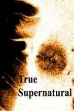 Watch True Supernatural Myflixer