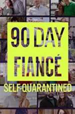 Watch 90 Day Fiancé: Self-Quarantined Myflixer