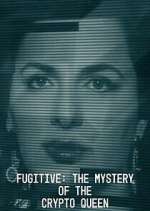 Watch Fugitive: The Mystery of the Crypto Queen Myflixer