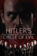 Watch Hitlers Circle of Evil Myflixer