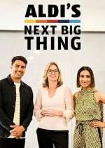 Watch Aldi's Next Big Thing Myflixer