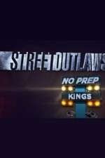 Watch Street Outlaws: No Prep Kings Myflixer