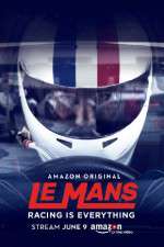 Watch Le Mans Racing Is Everything Myflixer