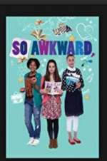 Watch So Awkward Myflixer