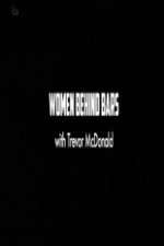 Watch Women Behind Bars with Trevor McDonald Myflixer