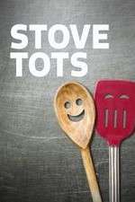 Watch Stove Tots Myflixer