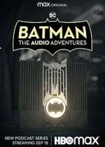 Watch Batman: The Audio Adventures Myflixer