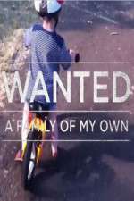 Watch Wanted A Family Of My Own Myflixer