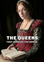 Watch Queens that Changed the World Myflixer