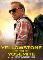 Watch Yellowstone to Yosemite with Kevin Costner Myflixer