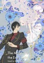 Watch The Magical Girl and the Evil Lieutenant Used to Be Archenemies Myflixer