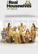 Watch The Real Housewives of Abuja Myflixer