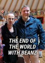 Watch The End of the World with Beanz Myflixer